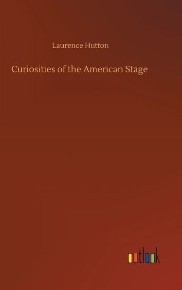 Curiosities of the American Stage