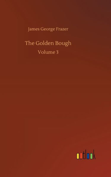 The Golden Bough: Volume 3
