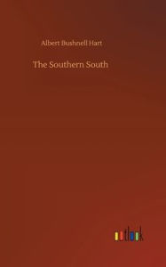 Title: The Southern South, Author: Albert Bushnell Hart