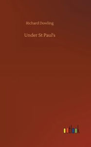 Title: Under St Paul's, Author: Richard Dowling