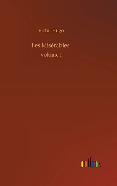 Les Misï¿½rables: Volume 1