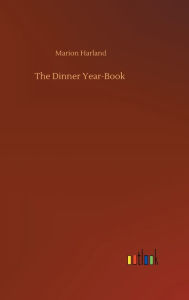 Title: The Dinner Year-Book, Author: Marion Harland