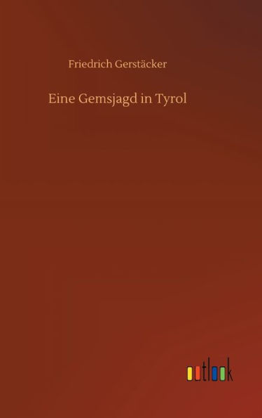 Eine Gemsjagd in Tyrol