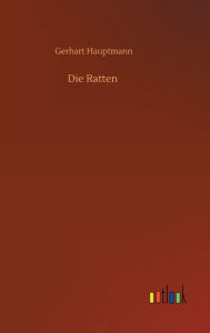 Title: Die Ratten, Author: Gerhart Hauptmann