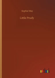 Title: Little Prudy, Author: Sophie May