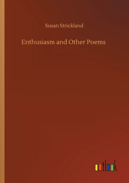 Enthusiasm and Other Poems