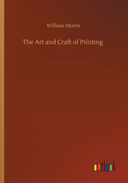 The Art and Craft of Printing