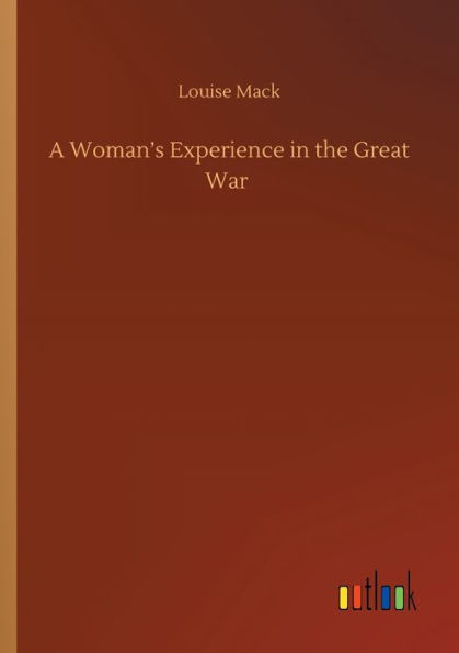 A Woman's Experience the Great War