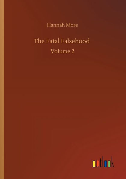 The Fatal Falsehood: Volume 2