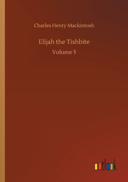 Elijah the Tishbite: Volume 5