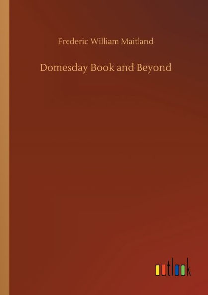 Domesday Book and Beyond