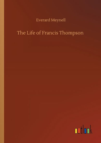 The Life of Francis Thompson