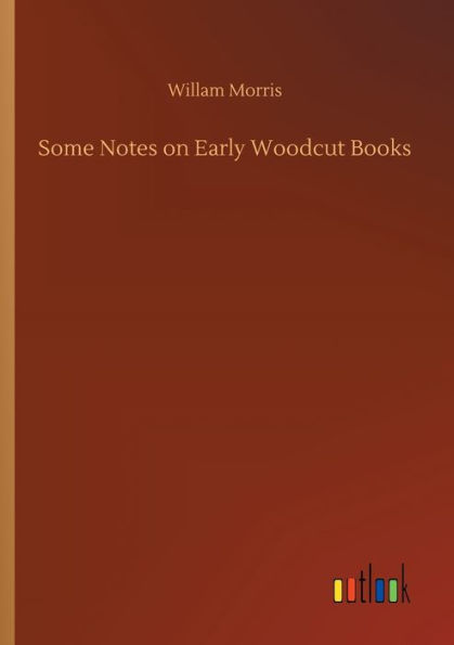 Some Notes on Early Woodcut Books