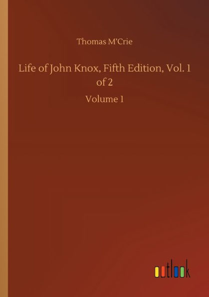 Life of John Knox, Fifth Edition