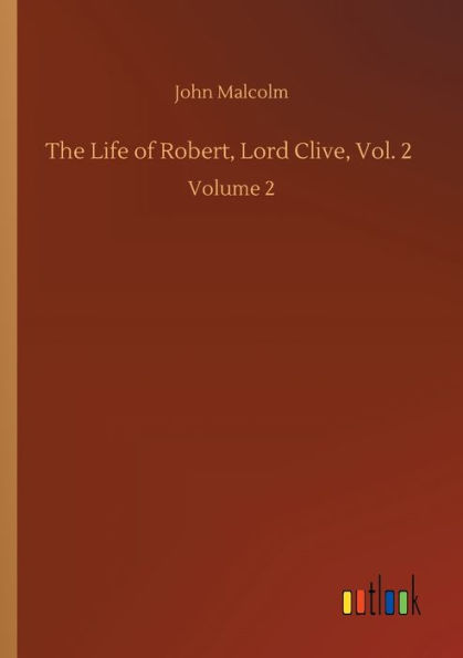 The Life of Robert, Lord Clive