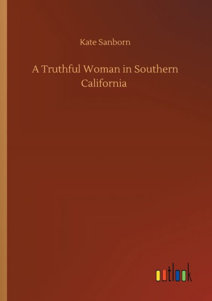 A Truthful Woman in Southern California