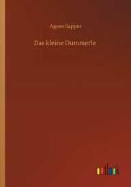 Title: Das kleine Dummerle, Author: Agnes Sapper