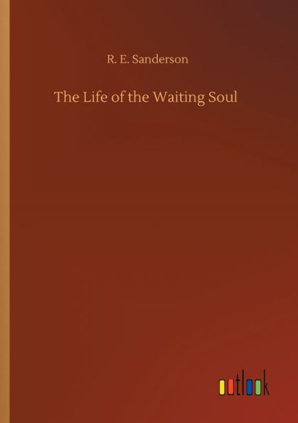 The Life of the Waiting Soul