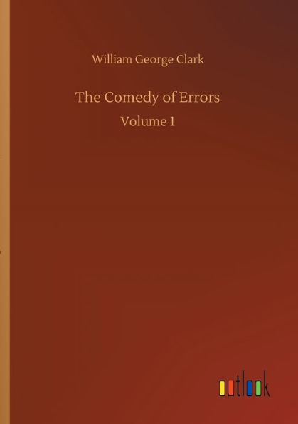 The Comedy of Errors: Volume 1