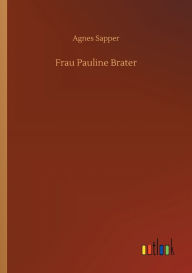 Title: Frau Pauline Brater, Author: Agnes Sapper