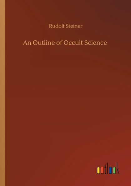 An Outline of Occult Science