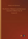 The Works of Robert Louis Stevenson - Swanston Edition Vol. 10: Volume 10