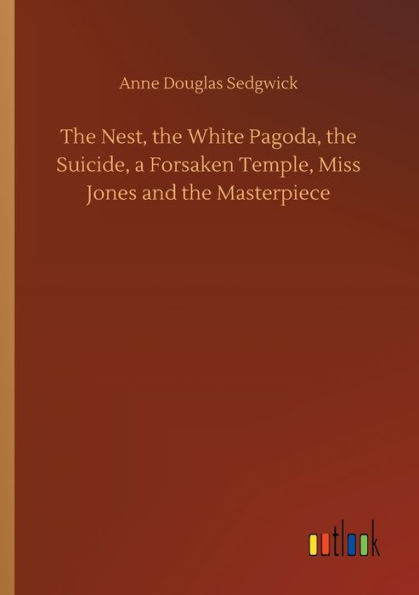 the Nest, White Pagoda, Suicide, a Forsaken Temple, Miss Jones and Masterpiece