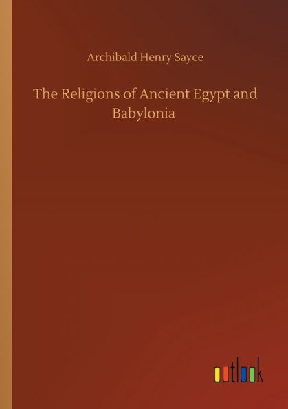 The Religions of Ancient Egypt and Babylonia