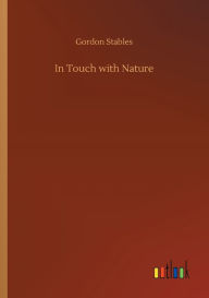 Title: In Touch with Nature, Author: Gordon Stables