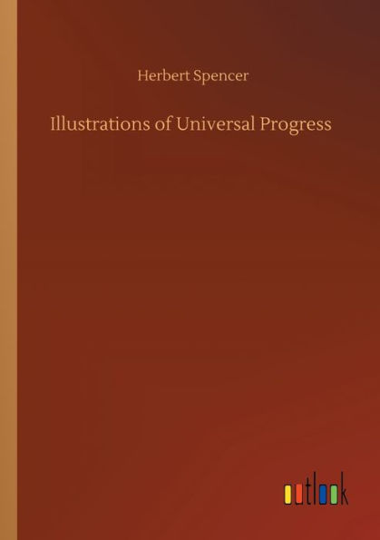 Illustrations of Universal Progress