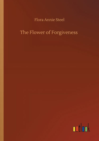 The Flower of Forgiveness