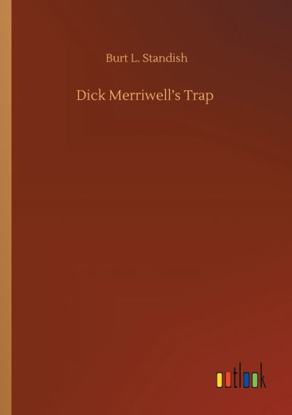 Dick Merriwell's Trap