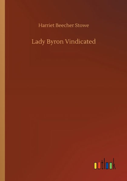 Lady Byron Vindicated