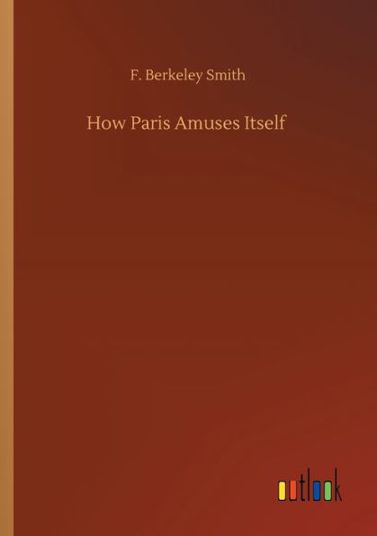 How Paris Amuses Itself