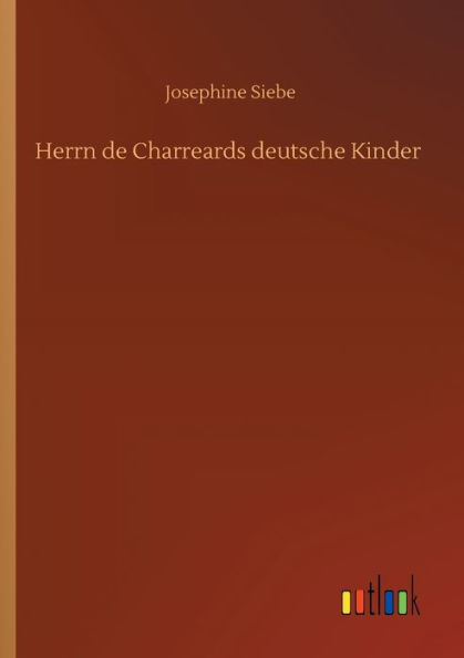 Herrn de Charreards deutsche Kinder