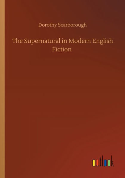 The Supernatural in Modern English Fiction
