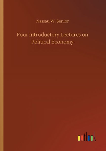 Four Introductory Lectures on Political Economy