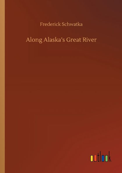 Along Alaska's Great River