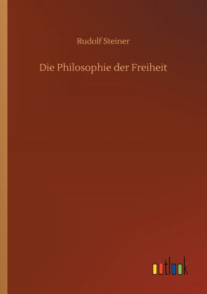 Die Philosophie der Freiheit