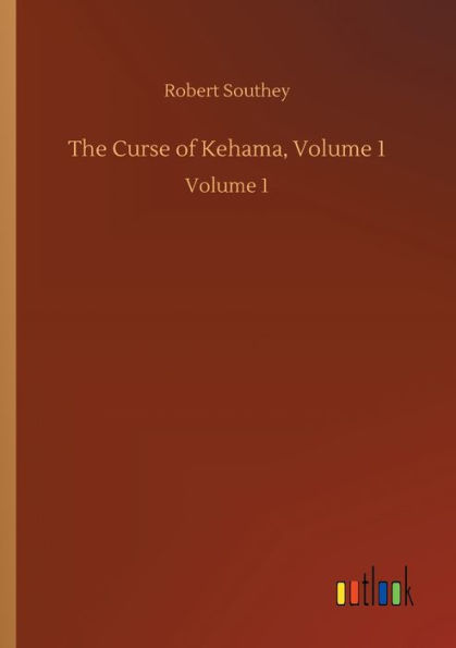 The Curse of Kehama, Volume 1: Volume 1