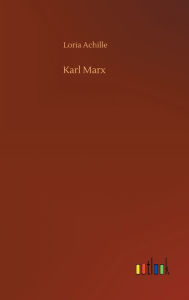 Title: Karl Marx, Author: Loria Achille