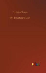 Title: The Privateer's-Man, Author: Frederick Marryat