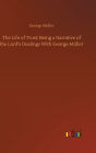The Life of Trust: Being a Narrative of the Lord's Dealings With George Müller