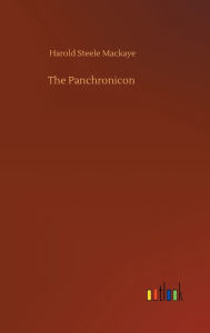 Title: The Panchronicon, Author: Harold Steele Mackaye