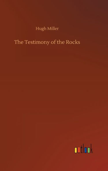 The Testimony of the Rocks