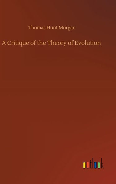 A Critique of the Theory of Evolution