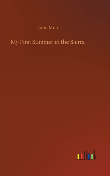 My First Summer in the Sierra