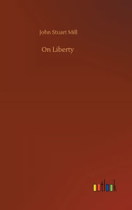 Title: On Liberty, Author: John Stuart Mill