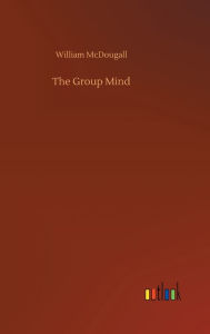 Title: The Group Mind, Author: William McDougall