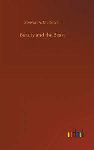 Title: Beauty and the Beast, Author: Stewart A. McDowall